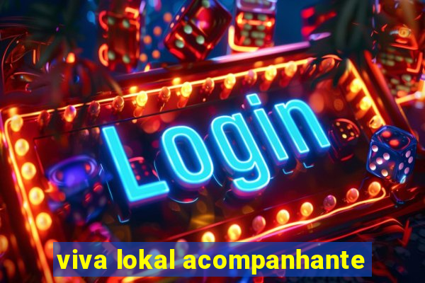 viva lokal acompanhante